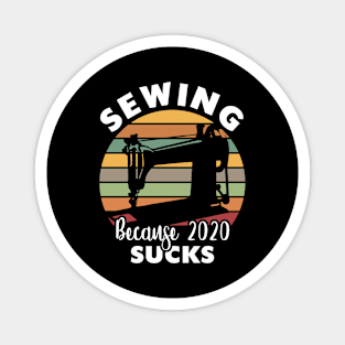 Sewing Because 2020 sucks Magnet